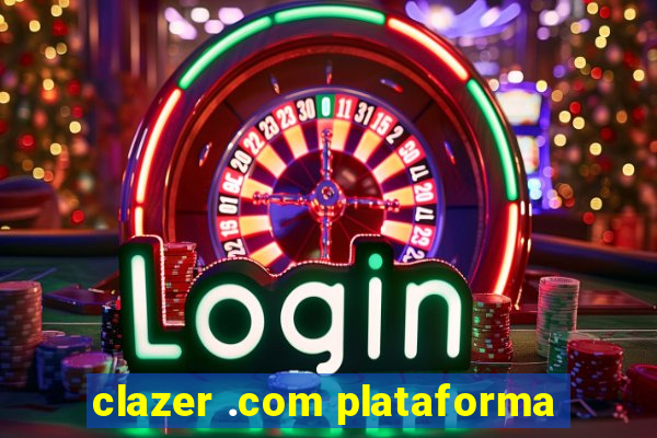 clazer .com plataforma